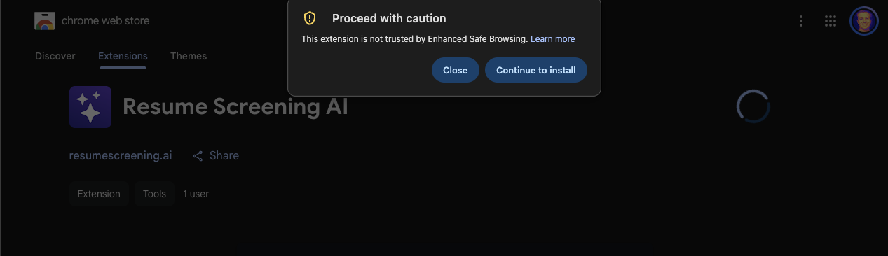 Chrome Enhanced Safe Browsing notice offering Continue to install for Resume Screening AI